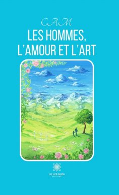 eBook: Les Hommes, l’amour et l’art