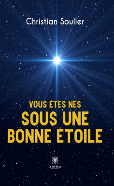 eBook: Vous êtes nés sous une bonne étoile