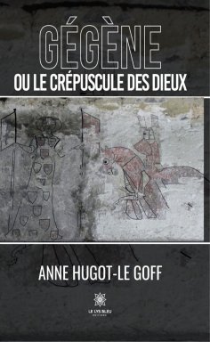 eBook: Gégène ou le crépuscule des dieux