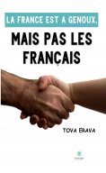 eBook: La France est à genoux, mais pas les Français