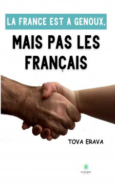eBook: La France est à genoux, mais pas les Français