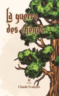 eBook: La guerre des chênes - Tome 2