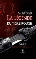 eBook: La légende du tigre rouge - Tome 1