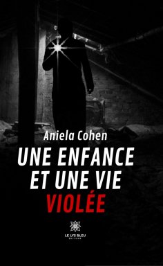 eBook: Une enfance et une vie violée