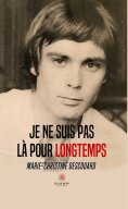 eBook: Je ne suis pas là pour longtemps