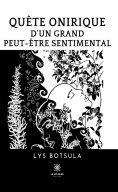 eBook: Quête onirique d’un grand peut-être sentimental