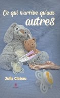 eBook: Ce qui n’arrive qu’aux autres