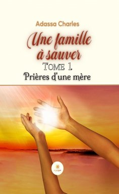 eBook: Une famille à sauver - Tome 1