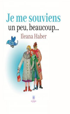 eBook: Je me souviens un peu, beaucoup...