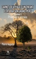 eBook: Carnet de voyage d’un enfant écrit par son grand-père - Tome 1