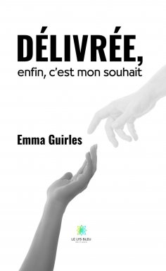 eBook: Délivrée, enfin, c’est mon souhait