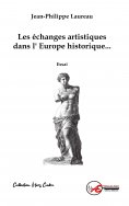 eBook: Les échanges artistiques dans l'Europe historique