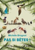 eBook: Pas si bêtes !