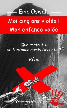 eBook: Moi cinq ans violée ! Mon enfance volée