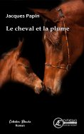 eBook: Le cheval et la plume