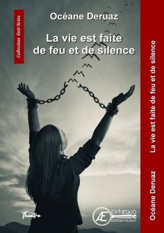eBook: La vie est faite de feu et de silence