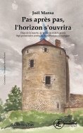 ebook: Pas après pas, l'horizon s'ouvrira
