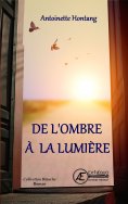 ebook: De l'ombre à la lumière