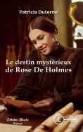 eBook: Le destin mystérieux de Rose De Holmes