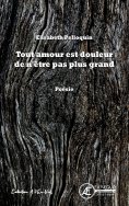 eBook: Tout amour est douleur de n'être pas plus grand