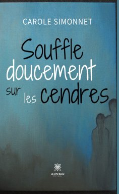 eBook: Souffle doucement sur les cendres