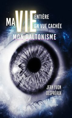 eBook: Ma vie entière en vue cachée