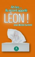 eBook: Ah les… Ils m’ont appelé Léon !