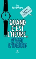 ebook: Quand c’est l’heure, c’est l’heure