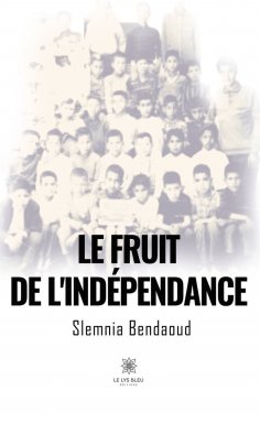 ebook: Le fruit de l'indépendance