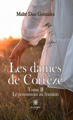 eBook: Les dames de Corrèze - Tome 2