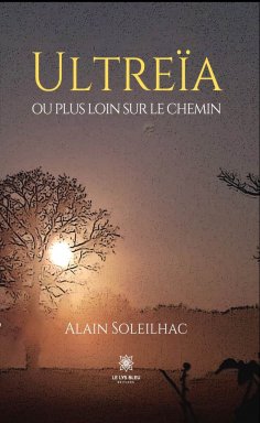 eBook: Ultreïa ou plus loin sur le chemin
