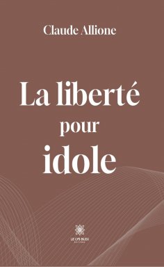 eBook: La liberté pour idole