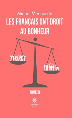 eBook: Les français ont droit au bonheur - Tome 3