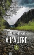 ebook: D'un pèlerinage à l'autre
