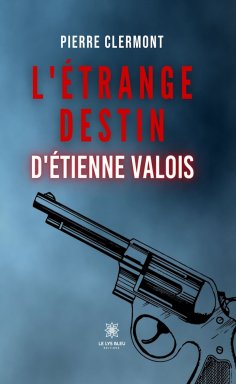 eBook: L’étrange destin d’Étienne Valois