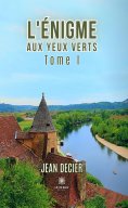 eBook: L’énigme aux yeux verts - Tome 1