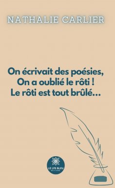 eBook: On écrivait des poésies, On a oublié le rôti ! Le rôti est tout brûlé…