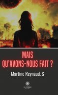 eBook: Mais qu’avons-nous fait ?