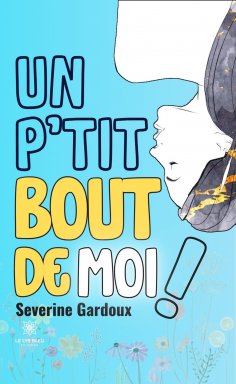 ebook: Un p'tit bout de moi !