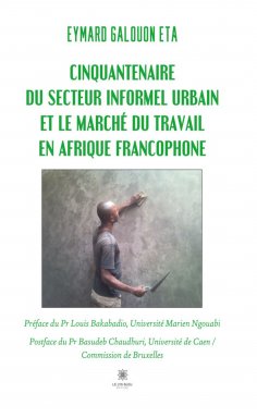 eBook: Cinquantenaire du secteur informel urbain et le marché du travail en Afrique francophone