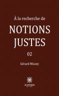eBook: À la recherche de notions justes - Tome 2