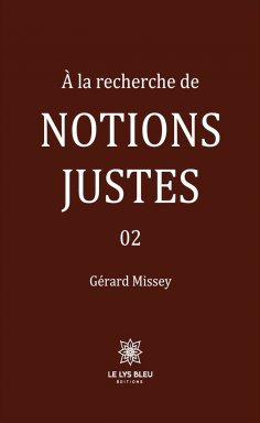 eBook: À la recherche de notions justes - Tome 2
