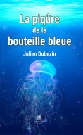 eBook: La piqûre de la bouteille bleue
