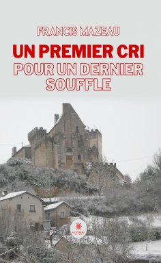 eBook: Un premier cri pour un dernier souffle