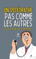 eBook: Un ostéopathe pas comme les autres