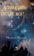 eBook: Alyssa Garn : encore moi ?