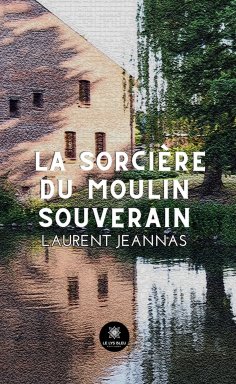 ebook: La sorcière du moulin souverain