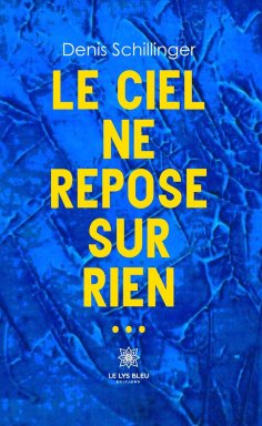 eBook: Le ciel ne repose sur rien…