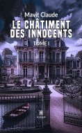 eBook: Le châtiment des innocents - Tome 1