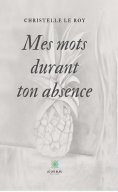 eBook: Mes mots durant ton absence